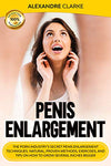 The Porn Industry's Secret Penis Enlargement Techniques