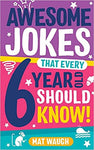 Awesome Jokes That Every 6 Year Old Should Know!